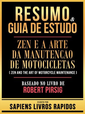 cover image of Resumo & Guia De Estudo--Zen E a Arte Da Manutencao De Motocicletas (Zen and the Art of Motorcycle Maintenance)--Baseado No Livro De Robert Pirsig